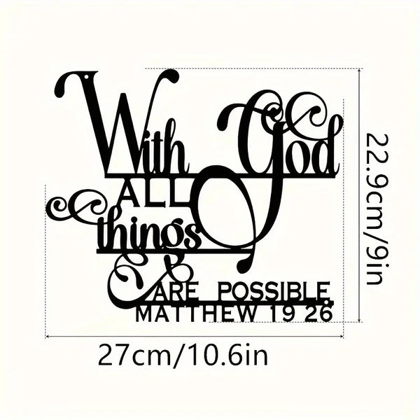 Biblical Quote Metal Wall Art - Inspirational 'with God, Anything Is Possible' - Balcony, Decorative Sculpture by Matthew 19:26