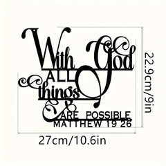 Biblical Quote Metal Wall Art - Inspirational 'with God, Anything Is Possible' - Balcony, Decorative Sculpture by Matthew 19:26