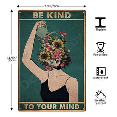 Be Kind to Your Mind Retro Tin Signs Inspirational Quotes Wall Art Sign Muse Vintage Home Room Garden Decor Hippie Girl Poster