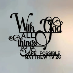 Biblical Quote Metal Wall Art - Inspirational 'with God, Anything Is Possible' - Balcony, Decorative Sculpture by Matthew 19:26