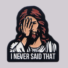 I NEVER SAID THAT Jesus Enamel Pin Vintage Brooch Pines Lapel Pins Badge on Backpack Clothing Accessories Creative Jewelry Gifts
