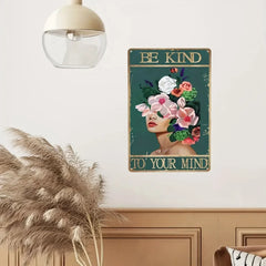 Be Kind to Your Mind Retro Tin Signs Inspirational Quotes Wall Art Sign Muse Vintage Home Room Garden Decor Hippie Girl Poster